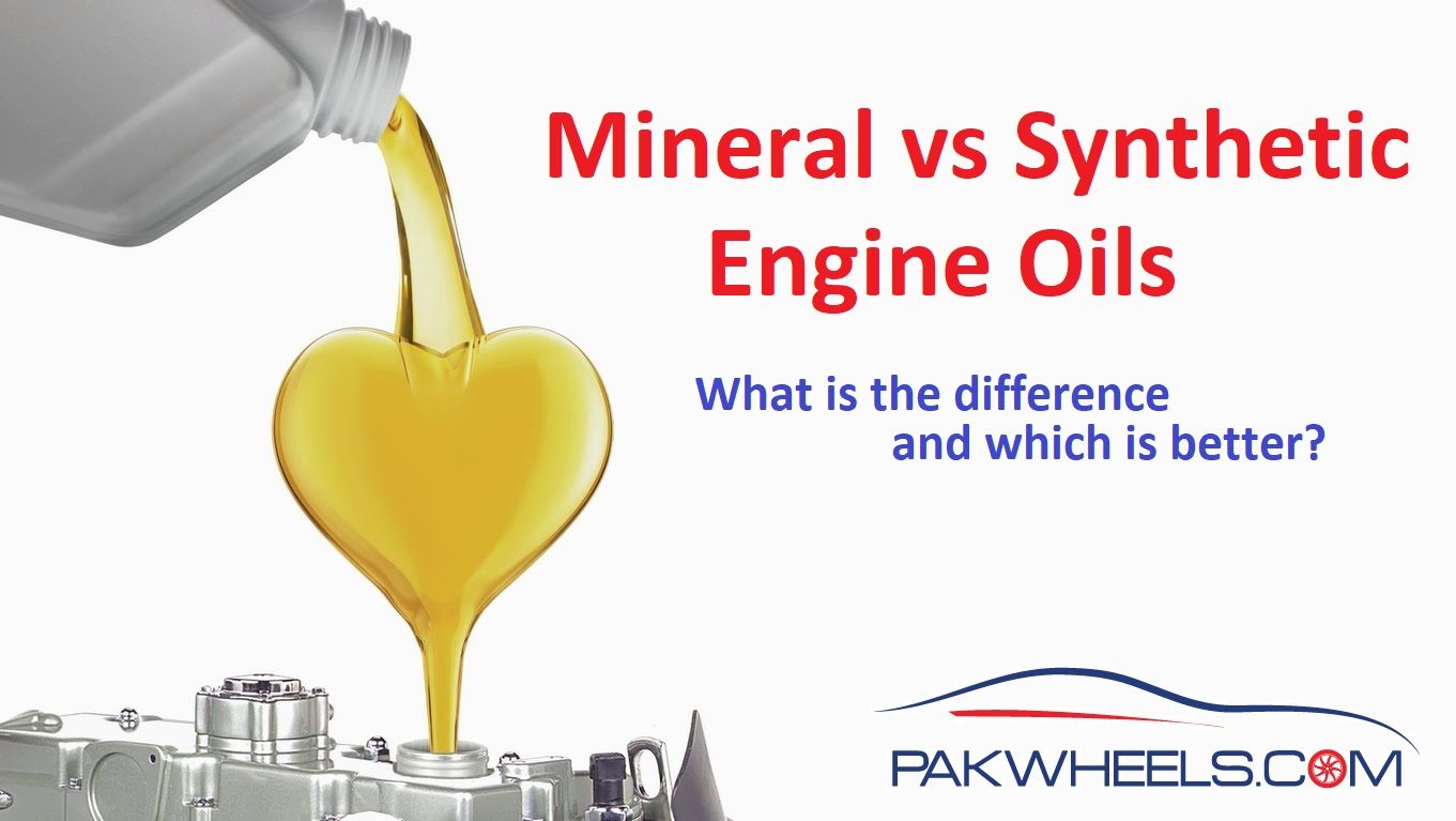 Mineral Vs Synthetic Engine Oil What Is The Difference And Which Is Better Pakwheels Blog