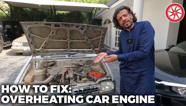 How To Fix Overheating Car Engine? - PakWheels Blog